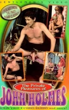 The Private Pleasures of John Holmes