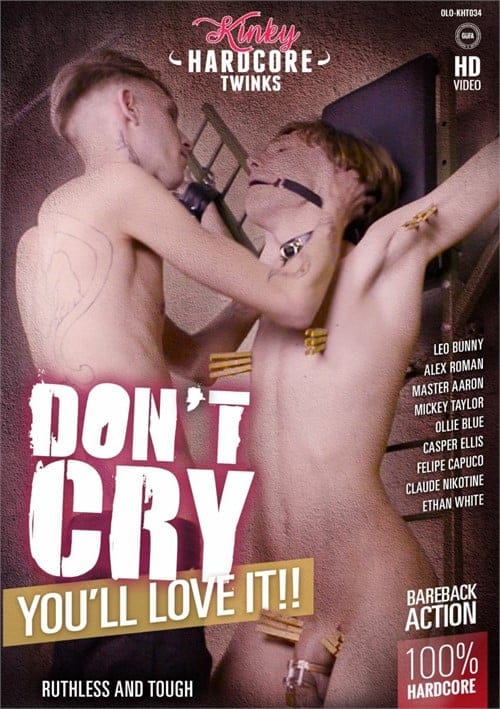 Don’t Cry You’ll Love It
